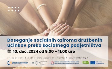 Predavanje: Doseganje socialnih oziroma družbenih učinkov preko socialnega podjetni&scaron;tva